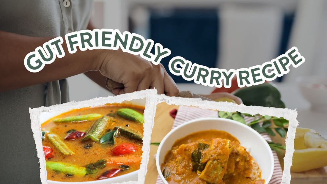 5 Gut Friendly Curry Recipes you need to try!